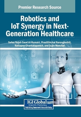 Robotics and IoT Synergy in Next-Generation Healthcare - 