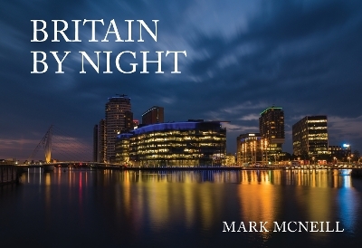 Britain by Night - Mark McNeill
