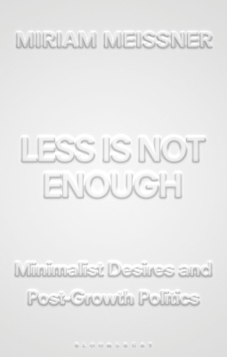 Less Is Not Enough - Miriam Meissner