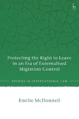 Protecting the Right to Leave in an Era of Externalised Migration Control