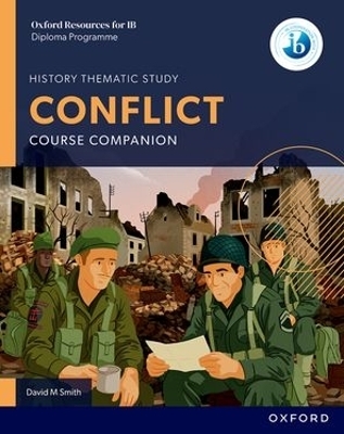 Oxford Resources for IB DP History: Conflict Course Book - David M Smith