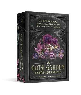 The Goth Garden: Dark Blooms - Felicia Feaster