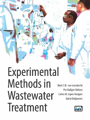 Experimental Methods in Wastewater Treatment - Damir Brdjanovic