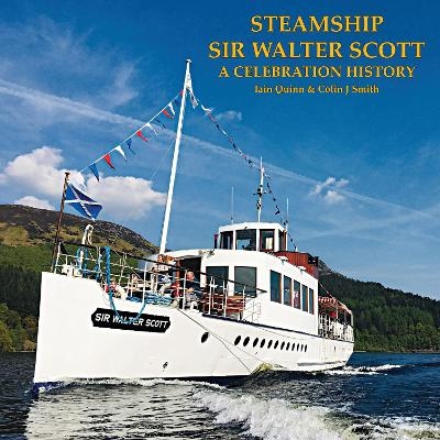 Steamship Sir Walter Scott - A Celebration History -  Quinn Smith