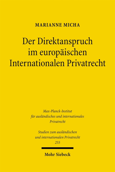 Der Direktanspruch im europäischen Internationalen Privatrecht - Marianne Micha