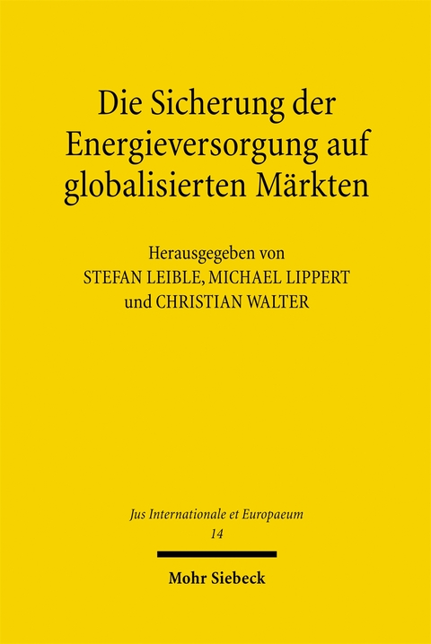 Die Sicherung der Energieversorgung auf globalisierten M&auml;rkten - 