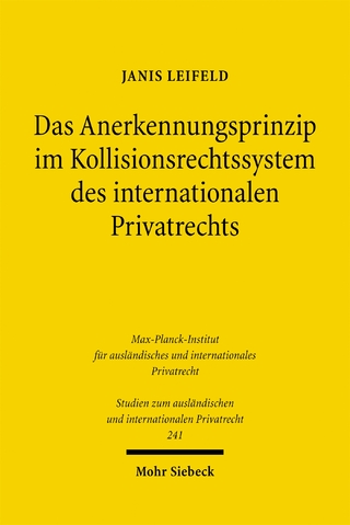 Das Anerkennungsprinzip im Kollisionsrechtssystem des internationalen Privatrechts