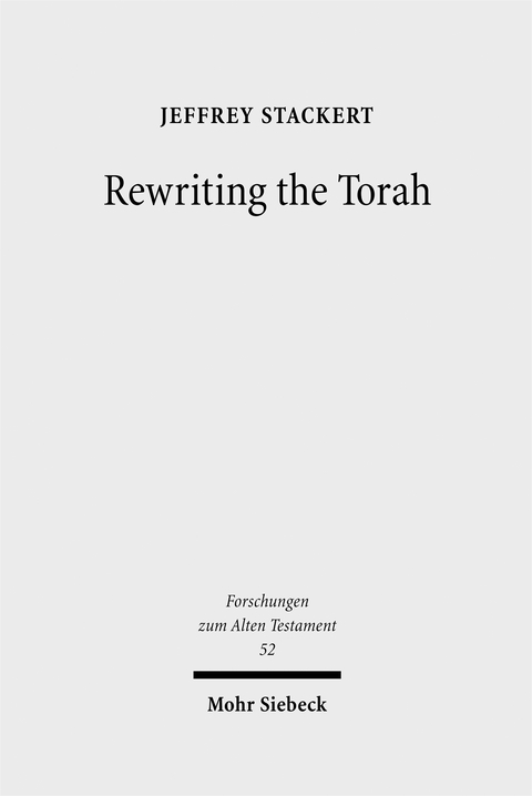 Rewriting the Torah - Jeffrey Stackert