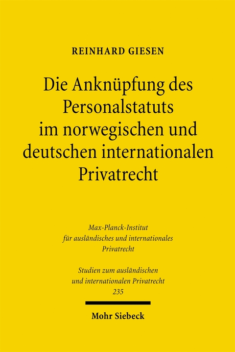 Die Ankn&uuml;pfung des Personalstatuts im norwegischen und deutschen internationalen Privatrecht - Reinhard Giesen