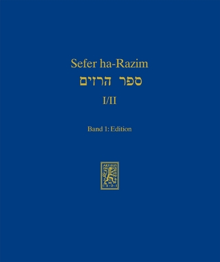 Sefer ha-Razim I und II - Das Buch der Geheimnisse I und II