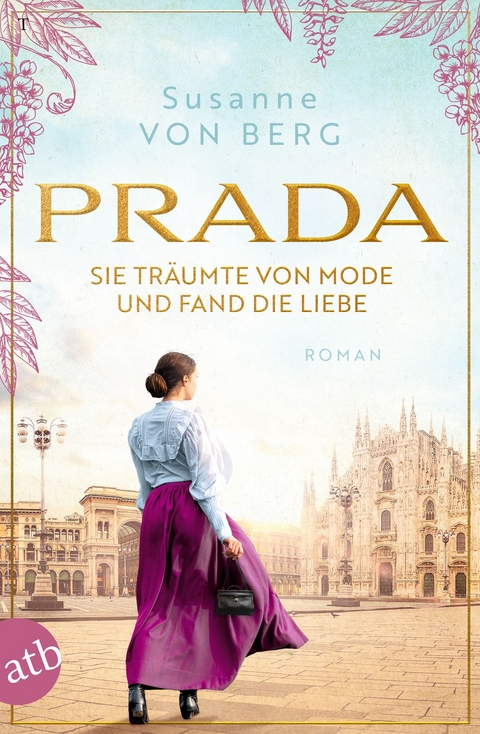 Prada &ndash; Sie tr&auml;umte von Mode und fand die Liebe - Susanne von Berg