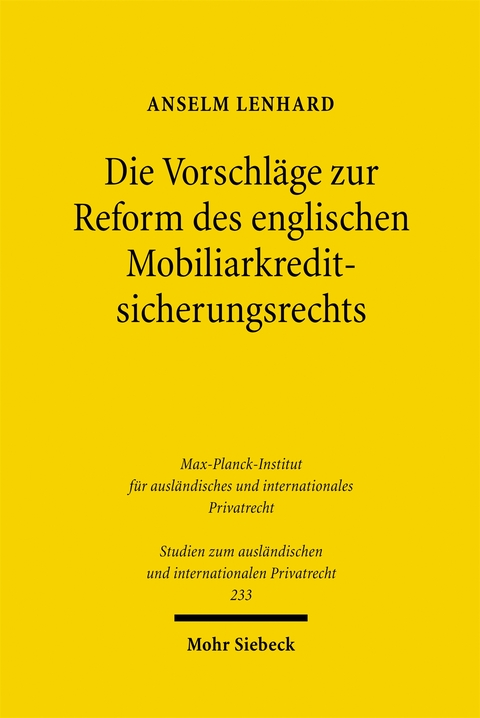 Die Vorschläge zur Reform des englischen Mobiliarkreditsicherungsrechts - Anselm Lenhard