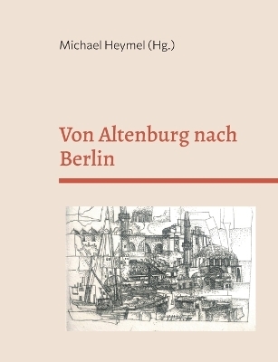 Von Altenburg nach Berlin - 