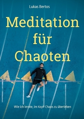 Meditation für Chaoten
