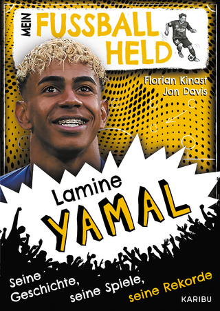Mein Fußballheld Lamine Yamal – Seine Geschichte, seine Spiele, seine Rekorde
