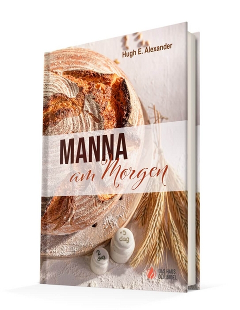 Manna am Morgen - Hugh E. Alexander