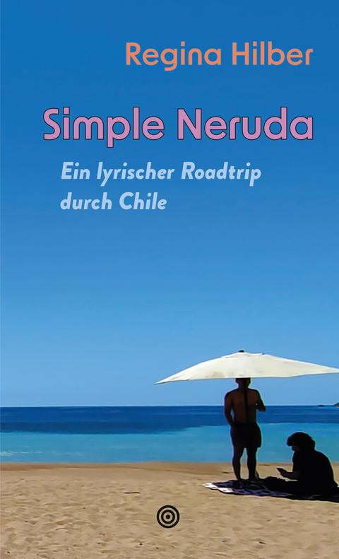 Simple Neruda - Regina Hilber