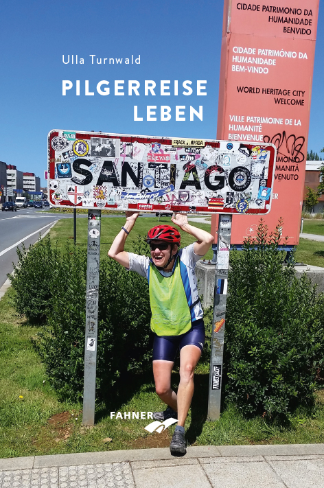 Pilgerreise Leben - Ulla Turnwald