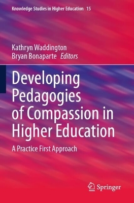 Developing Pedagogies of Compassion in Higher Education - 