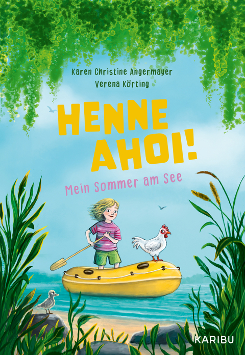 Henne ahoi! Mein Sommer am See - Karen Christine Angermayer