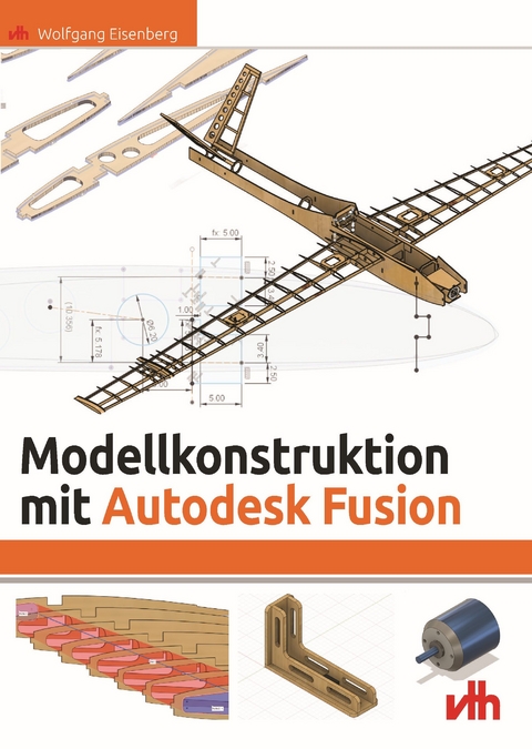 Modellkonstruktion mit Autodesk Fusion - Wolfgang Eisenberg