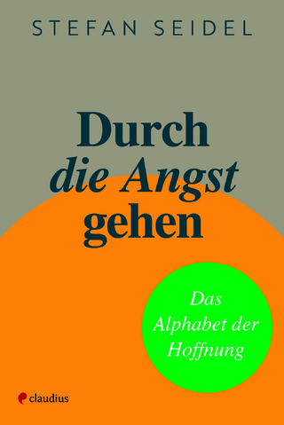 Durch die Angst gehen