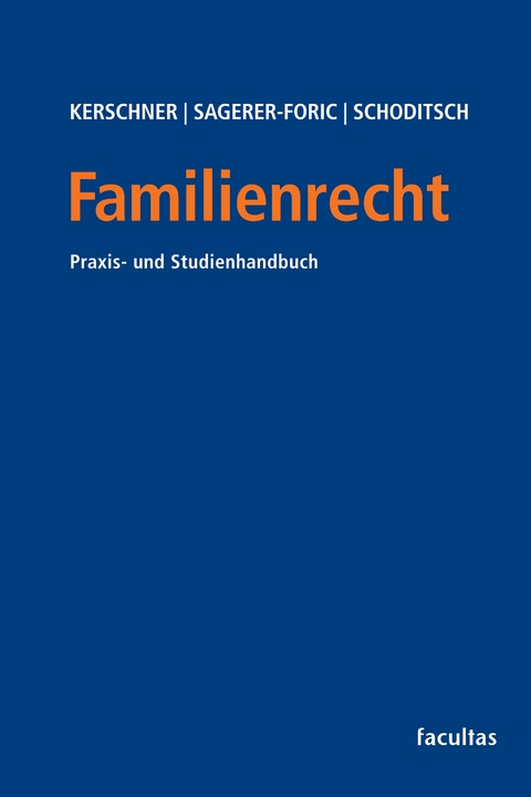 Familienrecht - Ferdinand Kerschner, Katharina Sagerer-Forić, Thomas Schoditsch