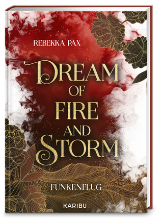 Dream of Fire and Storm (Band 1) – Funkenflug