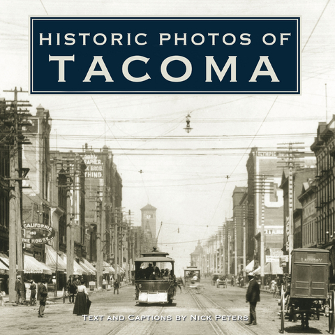 Historic Photos of Tacoma - 