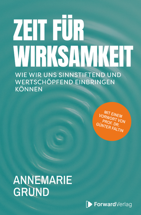 Zeit f&uuml;r Wirksamkeit - Annemarie Grund