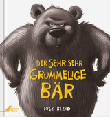 Der sehr sehr grummelige B&auml;r - Nick Bland