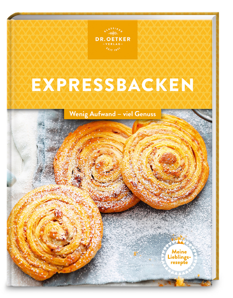 Meine Lieblingsrezepte: Expressbacken -  Dr. Oetker Verlag