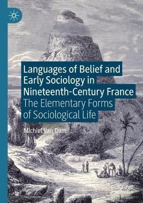 Languages of Belief and Early Sociology in Nineteenth-Century France