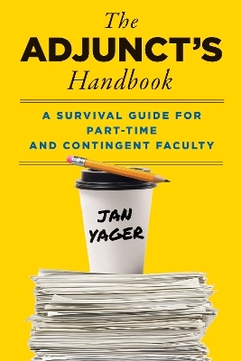 The Adjunct's Handbook - Jan Yager