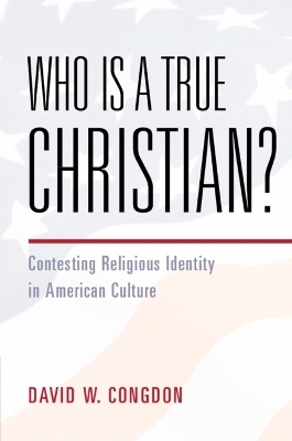 Who Is a True Christian? - David W. Congdon
