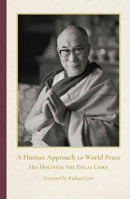 A Human Approach to World Peace Special Edition - Dalai Lama