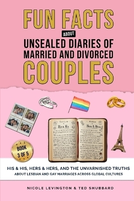 Unsealed Diaries of Married and Divorced Couples - Nicole Levington, Testing Shubbard