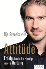 Attit&uuml;de -  Ilja Grzeskowitz