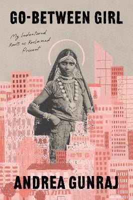 Go-Between Girl - Andrea Gunraj