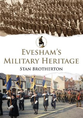 Evesham's Military Heritage - Stan Brotherton