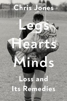 Legs Hearts Minds