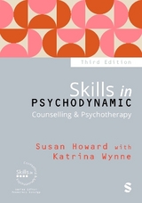 Skills in Psychodynamic Counselling & Psychotherapy - Howard, Susan; Wynne, Katrina