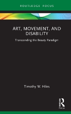 Art, Movement, and Disability