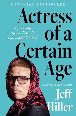 Actress of a Certain Age - Jeff Hiller