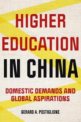 Higher Education in China - Gerard A. Postiglione