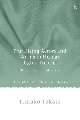 Pluralising Actors and Norms in Human Rights Treaties - Hinako Takata