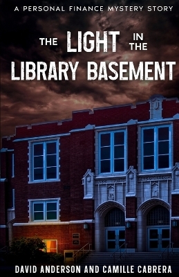 The Light in the Library Basement - David Anderson, Camille Cabrera
