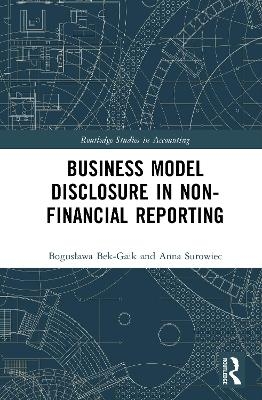 Business Model Disclosure in Non-Financial Reporting - Bogusława Bek-Gaik, Anna Surowiec