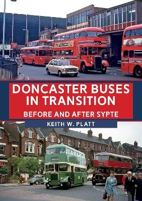 Doncaster Buses in Transition - Keith W. Platt
