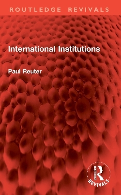 International Institutions - Paul Reuter